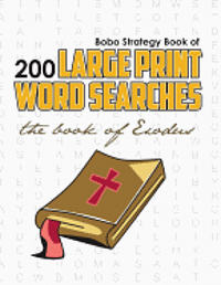 bokomslag Bobo Strategy Book of 200 Large Print Word Searches: The Book of Exodus