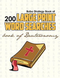 Bobo Strategy Book of 200 Large Print Word Searches: Book of Deuteronomy 1