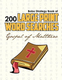 Bobo Strategy Book of 200 Large Print Word Searches: Gospel of Matthew 1