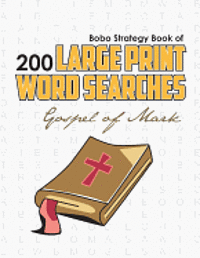 bokomslag Bobo Strategy Book of 200 Large Print Word Searches: Gospel of Mark