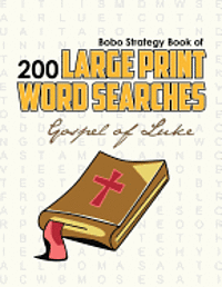 bokomslag Bobo Strategy Book of 200 Large Print Word Searches: Gospel of Luke
