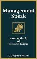 J Gryphon Shafer - Management Speak, Häftad