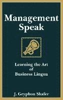 J Gryphon Shafer, J. Gryphon Shafer - Management Speak, Häftad