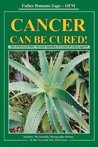 bokomslag Cancer Can Be Cured!