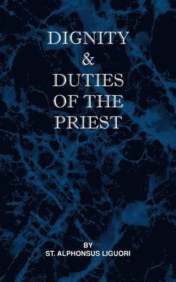 Dignity and Duties of the Priest or Selva