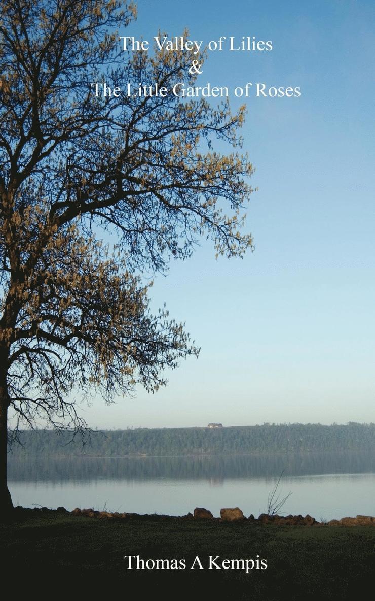 Thomas a. Kempis, Thomas A Kempis - The Valley of Lilies & The Little Garden of Roses, Häftad