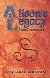 bokomslag Alison's Legacy: Alma Chronicles