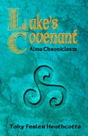 bokomslag Luke's Covenant: Alma Chronicles