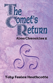 bokomslag The Comet's Return: Alma Chronicles