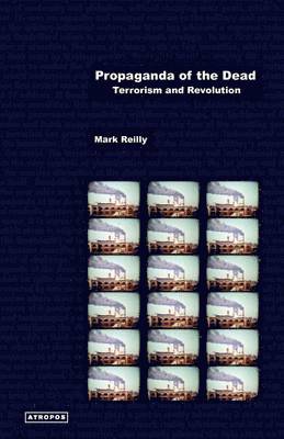 Mark Reilly, Wolfgang Schirmacher - Propoganda of the Dead, Häftad