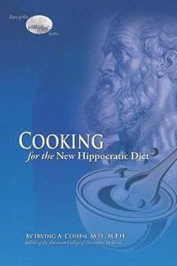 bokomslag Cooking for the New Hippocratic Diet