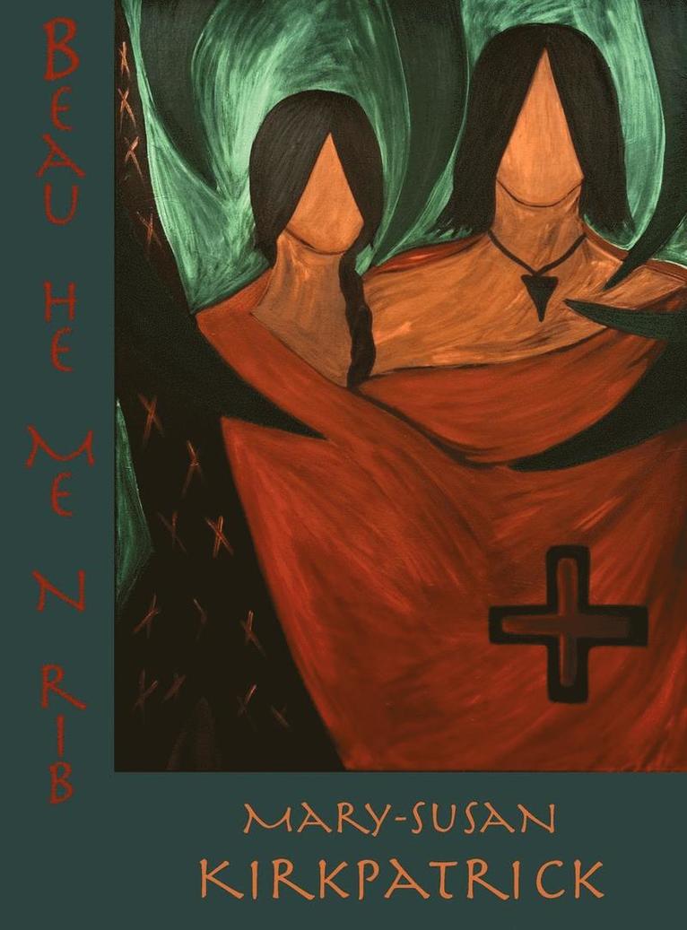 Mary-Susan Kirkpatrick - Beau-He-Me-N-Rib, Inbunden