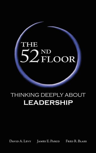 David A. Levy, James E. Parco, Fred R. Blass - 52nd Floor, Inbunden