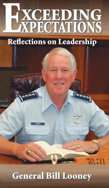 William R Looney - Exceeding Expectations, Inbunden