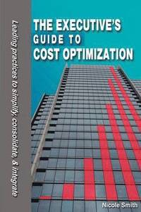 bokomslag The Executive's Guide to Cost Optimization
