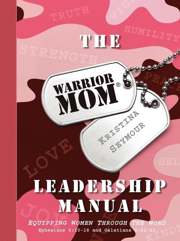 Kristina Seymour - Warrior Mom Leadership Manual, Häftad