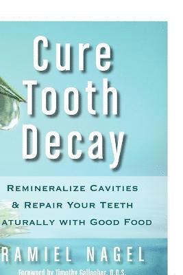 bokomslag Cure Tooth Decay