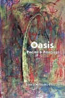 Oasis: Poems & Paintings 1