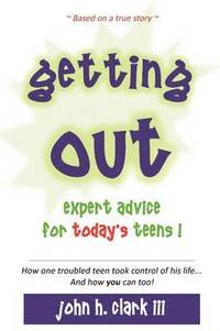 bokomslag Getting Out; Expert Advice for Today's Teens!
