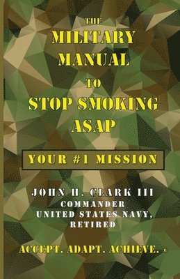 The Military Manual to Stop Smoking ASAP 1