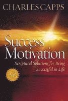 bokomslag Success Motivation: Scriptural Solutions for Being Successful in Life