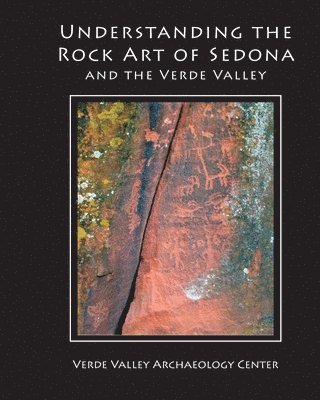 Kenneth J. Zoll - Understanding the Rock Art of Sedona, Häftad
