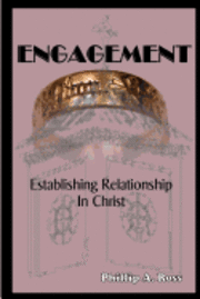 Engagement: Establishing Relationship In Christ