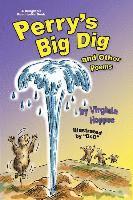 Perry's Big Dig and Other Poems 1