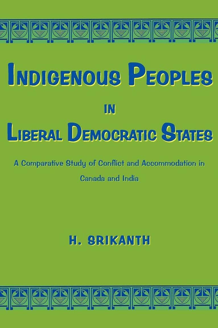H. Srikanth - Indigenous Peoples in Liberal Democratic States, Häftad