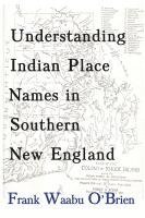 Frank Waabu O'Brien - Understanding Indian Place Names in Southern New England, Häftad