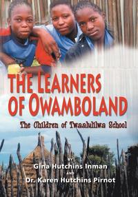bokomslag The Learners of Owamboland, the Children of Twaalulilwa School