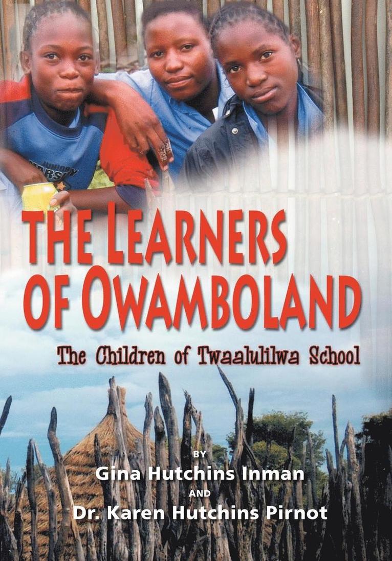 The Learners of Owamboland, the Children of Twaalulilwa School 1