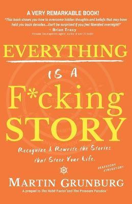 Martin Grunburg - EVERYTHING Is a F*cking STORY, Häftad