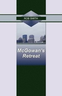 bokomslag McGowan's Retreat