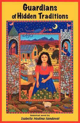 Isabelle Medina-Sandoval - Guardians of Hidden Traditions, Häftad