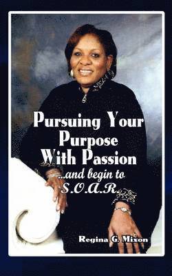 bokomslag Pursuing Your Purpose With Passion