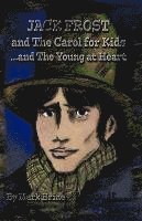 Jack Frost and The Carol...for Kids and the Young at Heart