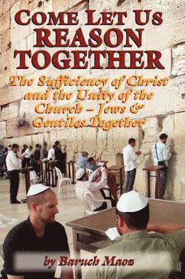 Baruch Maoz - Come Let Us Reason Together, Häftad
