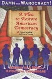 bokomslag Damn the Warocracy: A Plea to Restore American Democracy