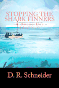 bokomslag Stopping the Shark Finners: A Bwana Doc Adventure