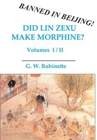 bokomslag Did Lin Zexu Make Morphine?