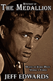 bokomslag Mystery of The Medallion: Death of James Dean Sparks a Curse