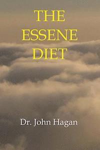 bokomslag The Essene Diet: The Holistic Pathway to Health and Weight Loss