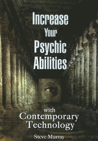 bokomslag Increase Your Psychic Abilities with Contemporary Technology DVD