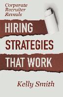 bokomslag Corporate Recruiter Reveals: Hiring Strategies That Work