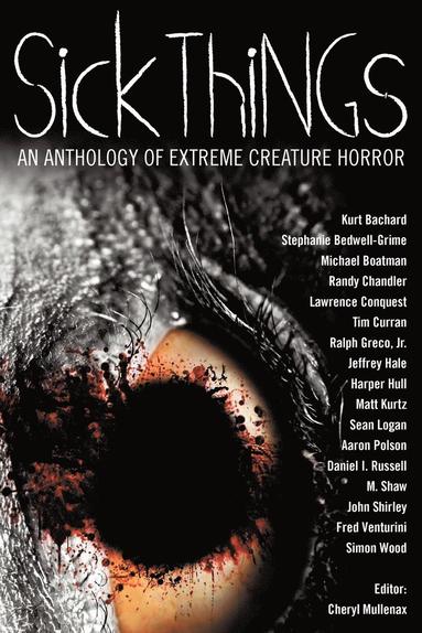 John Shirley, Simon Wood, Cheryl Mullenax - Sick Things, Häftad