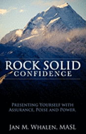 Jan M. Whalen - Rock Solid Confidence: Presenting Yourself with Assurance, Poise and Power, Häftad. Tillgänglighet: Lägg i varukorg