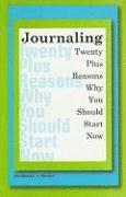 bokomslag Journaling: Twenty Plus Reasons Why You Should Start Now