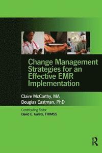 bokomslag Change Management Strategies for an Effective EMR Implementation