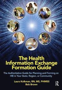 bokomslag The Health Information Exchange Formation Guide